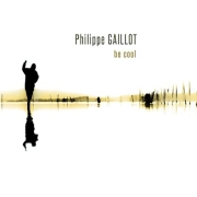 Review: Philippe Gaillot - Be Cool